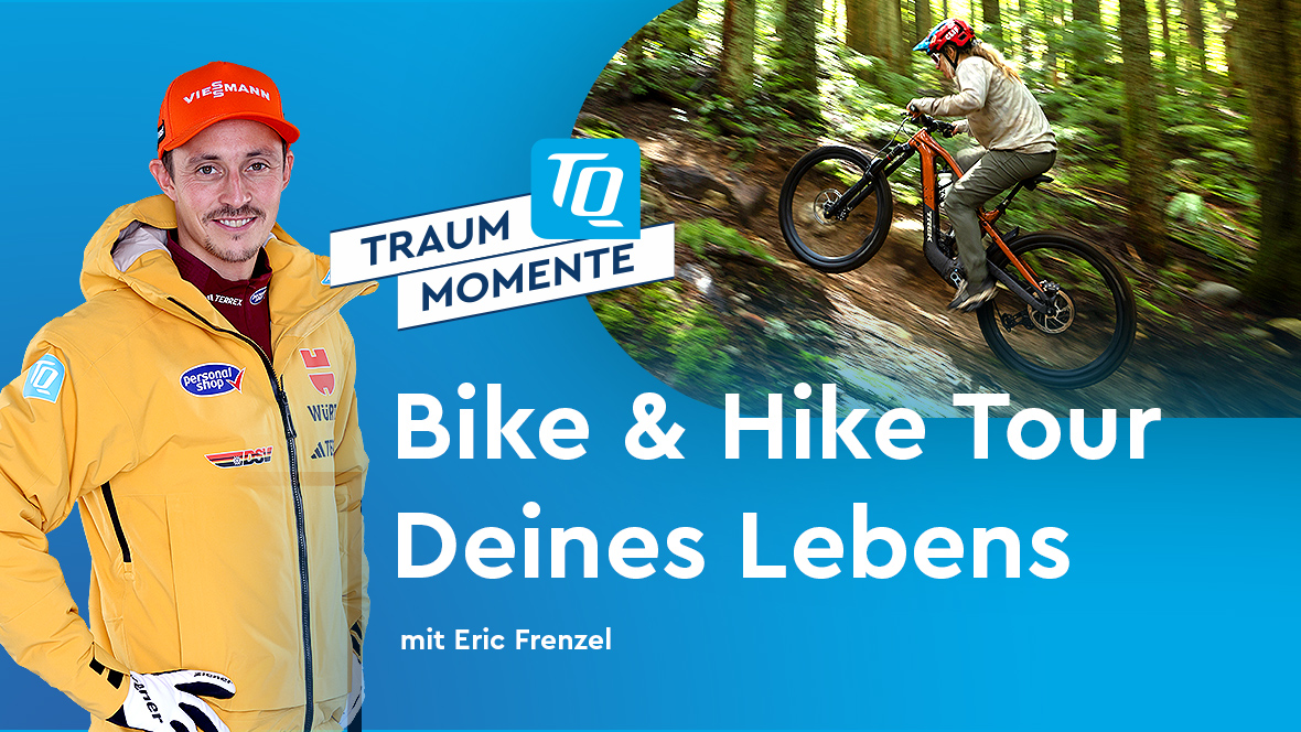 TQ-Traummoment Bike & Hike Tour mit Eric Frenzel