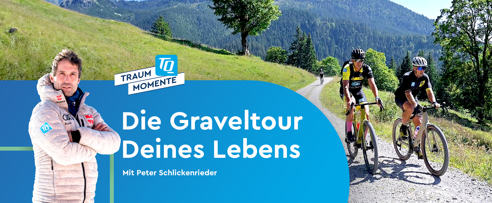 Traummoment Graveltour mit Peter Schlickenrieder